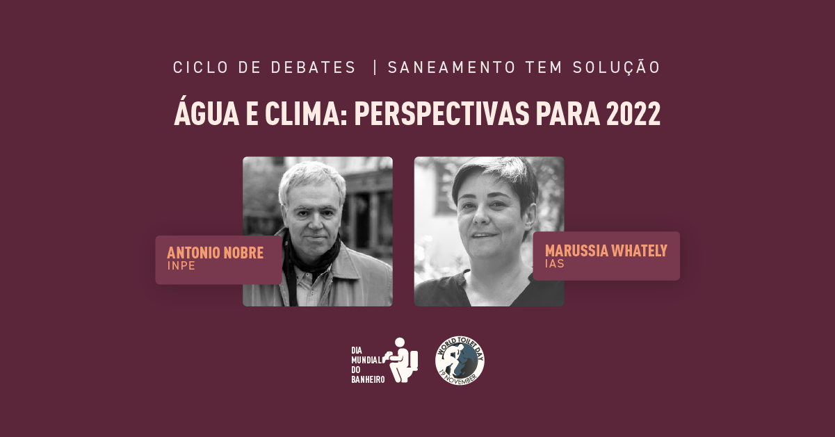 Água e clima: perspectivas para 2022. Uma conversa com Antonio Nobre